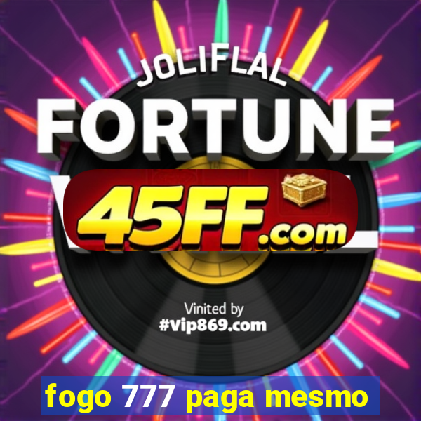 fogo 777 paga mesmo